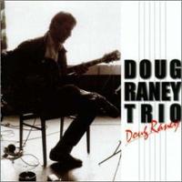 DOUG RANEY - Doug Raney Trio cover 