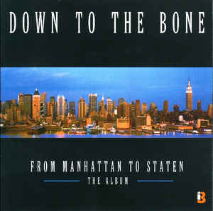 DOWN TO THE BONE - From Manhattan to Staten cover 