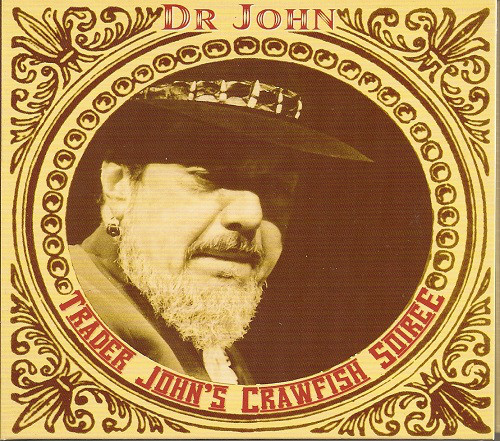 DR. JOHN - Trader John's Crawfish Soiree cover 