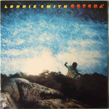 DR LONNIE SMITH - Gotcha' cover 