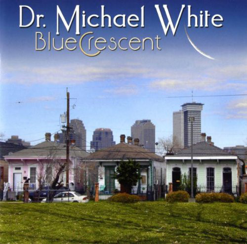 DR. MICHAEL WHITE (CLARINET) - Blue Crescent cover 
