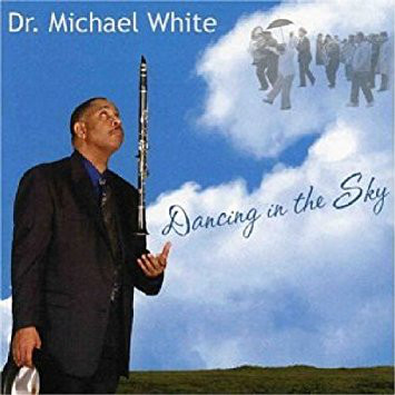 DR. MICHAEL WHITE (CLARINET) - Dancing in the Sky cover 