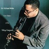 DR. MICHAEL WHITE (CLARINET) - New Year's at the Village Vanguard cover 