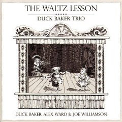 DUCK BAKER - Duck Baker Trio : The Waltz Lesson cover 