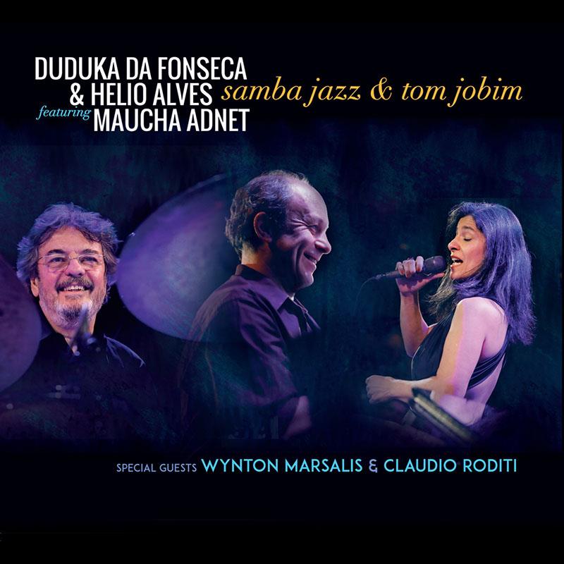 DUDUKA DA FONSECA - Duduka Da Fonseca & Helio Alves : Samba Jazz & Tom Jobim cover 