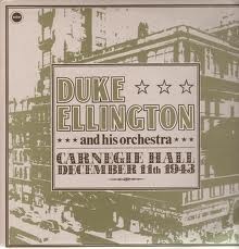 DUKE ELLINGTON - Carnegie Hall December 11th 1943 cover 