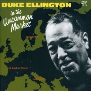 DUKE ELLINGTON - In the Uncommon Market cover 