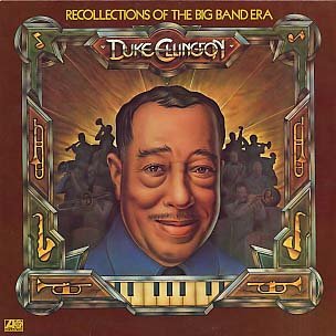 DUKE ELLINGTON - Recollections Of The Big Band Era cover 