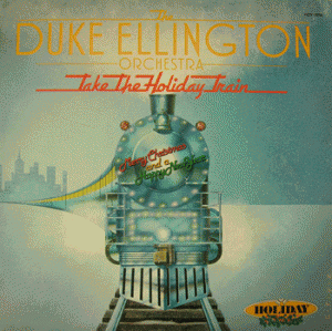 DUKE ELLINGTON - Take the Holiday Train cover 