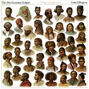 DUKE ELLINGTON - The Afro-Eurasian Eclipse cover 