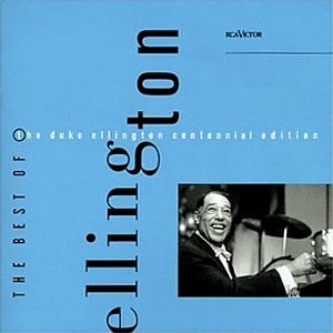 DUKE ELLINGTON - The Best Of The Duke Ellington Centennial Edition: The Complete RcaVictor Recordings (1927-1973) cover 