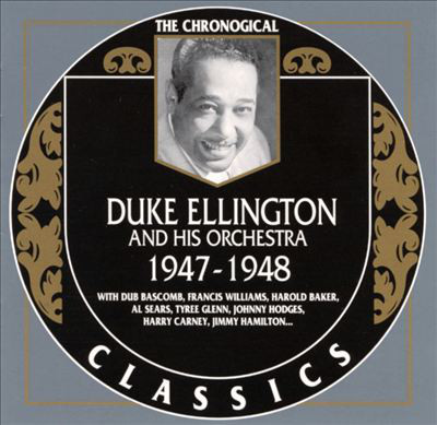 DUKE ELLINGTON - The Chronogical Duke Ellington And His Orchestra 1947-1948 cover 