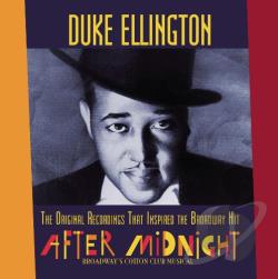 DUKE ELLINGTON - The Original Recordings That Inspired the Broadway Hit After Midnight cover 