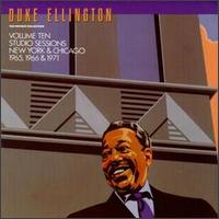 DUKE ELLINGTON - The Private Collection, Vol. 10: Studio Sessions, New York & Chicago, 1965, 1966 & 1971 cover 