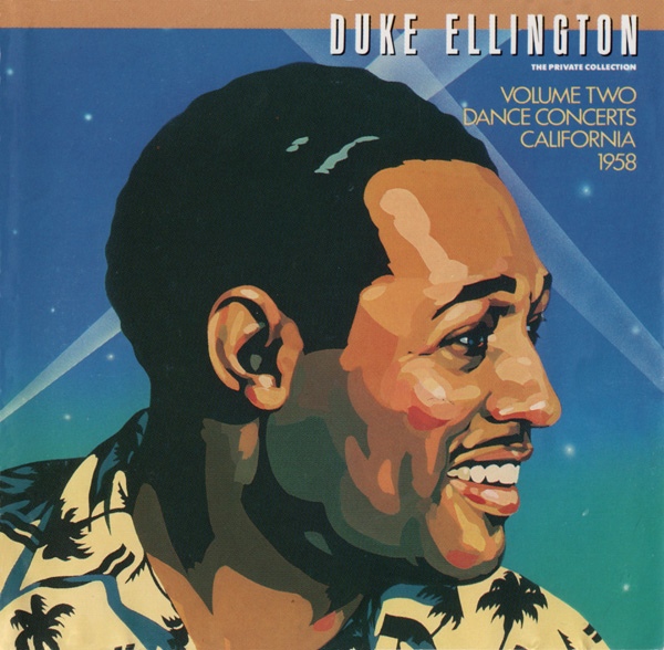 DUKE ELLINGTON - The Private Collection Vol. 2 : Dance Concerts, California 1958 cover 