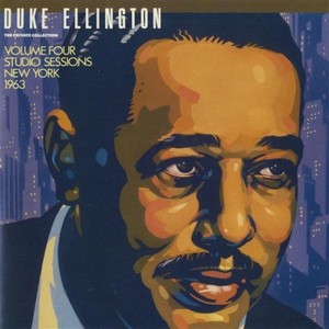 DUKE ELLINGTON - The Private Collection, Volume 4: Studio Sessions, New York, 1963 cover 