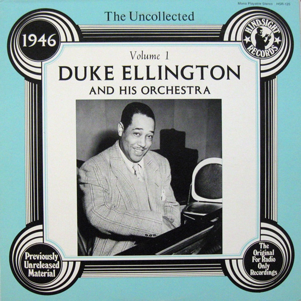 DUKE ELLINGTON - The Uncollected Duke Ellington And His Orchestra Volume 1 - 1946 cover 