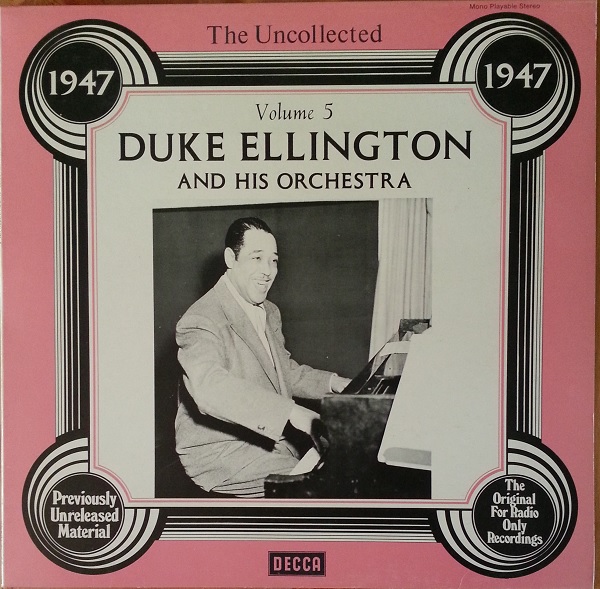 DUKE ELLINGTON - The Uncollected Duke Ellington And His Orchestra Volume 5 - 1947 cover 
