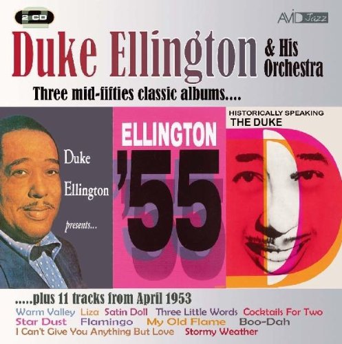 DUKE ELLINGTON - Three Mid-Fifties Classic Albums and More: Historically Speaking - The Duke / Duke Ellington Presents / Ellington 55 cover 