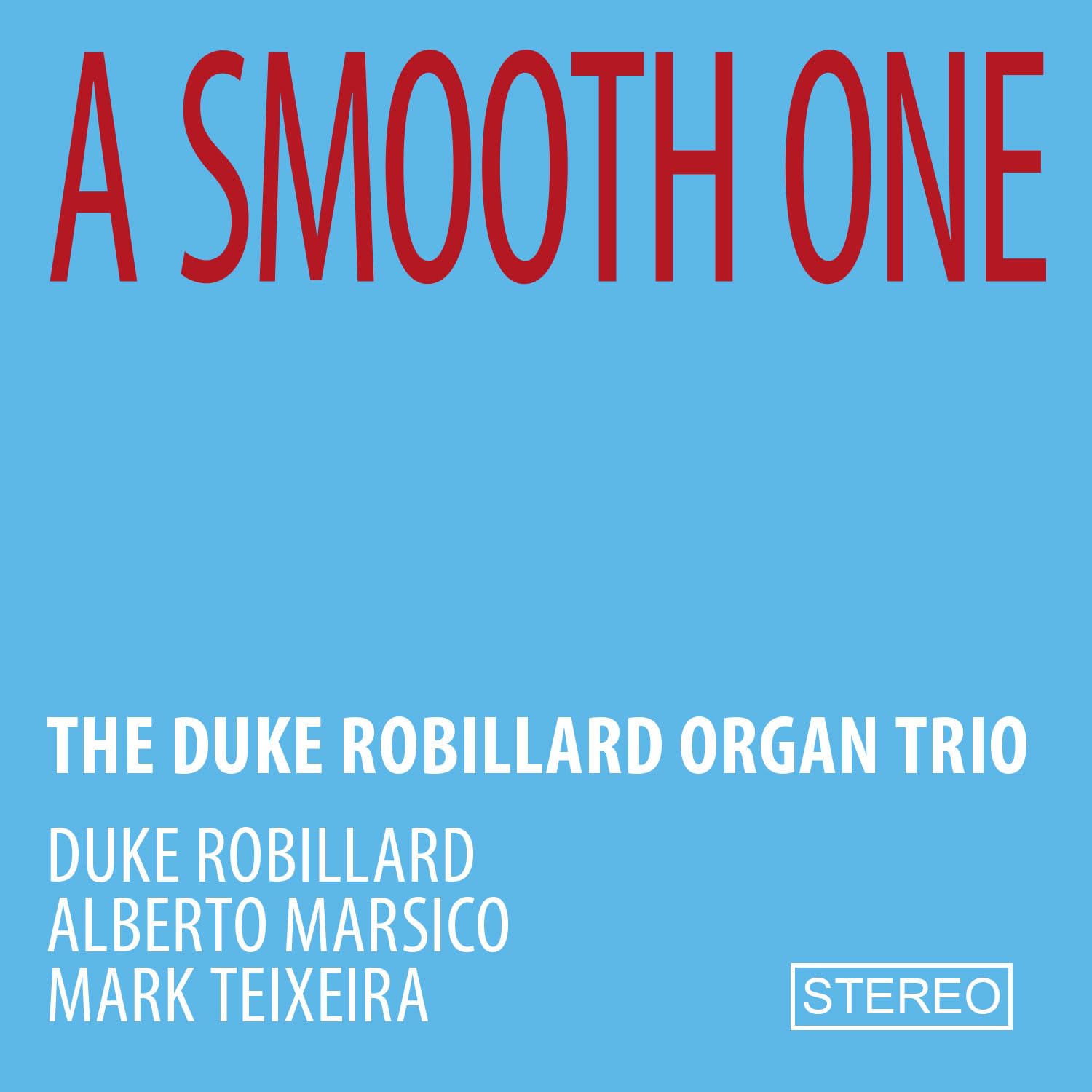 DUKE ROBILLARD - The Duke Robillard Organ Trio : Smooth One cover 