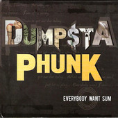 DUMPSTAPHUNK - Everybody Want Sum cover 
