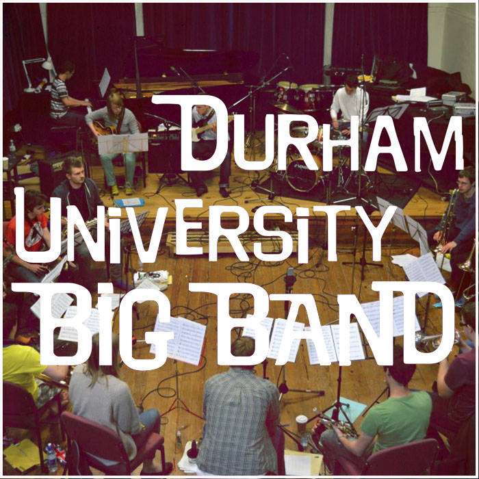 DURHAM UNIVERSITY BIG BAND - Recording with the 2011​/​12 Band cover 