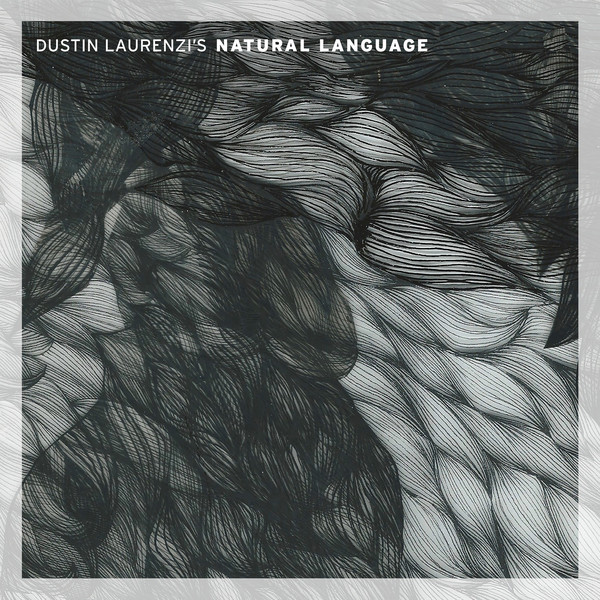 DUSTIN LAURENZI - Natural Language cover 