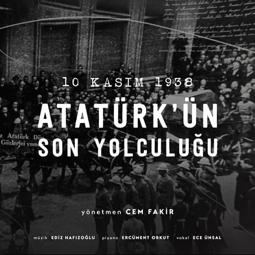 EDIZ HAFIZOĞLU - 10 Kasım 1938 / Atatürk’ün Son Yolculuğu (Orijinal Film Müzikleri) cover 