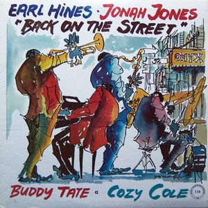EARL HINES - Earl Hines ▪ Jonah Jones ▪ Buddy Tate ▪ Cozy Cole ‎: Back On The Street cover 