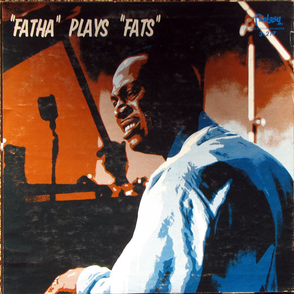EARL HINES - Fatha Plays Fats (aka The Incomparable Earl 
