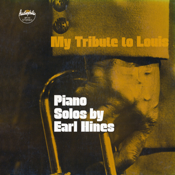 EARL HINES - My Tribute To Louis: Piano Solos By Earl Hines cover 
