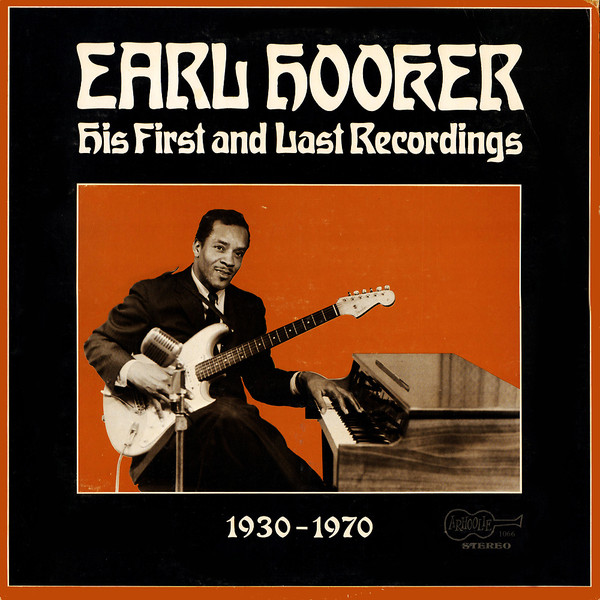 EARL HOOKER - His First And Last Recordings cover 