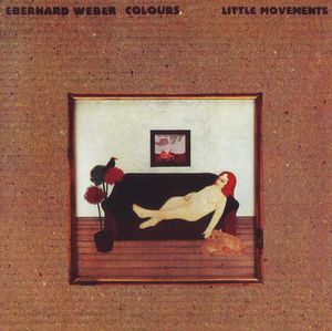 EBERHARD WEBER - Little Movements cover 