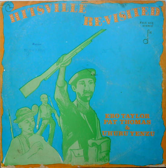 EBO TAYLOR - Ebo Taylor, Pat Thomas & Uhuru Yenzu : Hitsville Re-Visited cover 