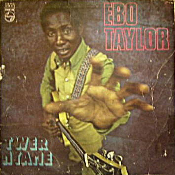 EBO TAYLOR - Twer Nyame cover 