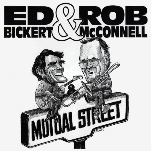 ED BICKERT - Ed Bickert & Rob McConnell : Mutual Street cover 