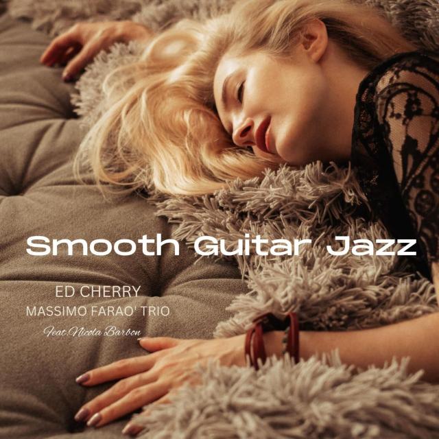 ED CHERRY - Ed Cherry & Massimo Farao Trio : Smooth Guitar Jazz cover 