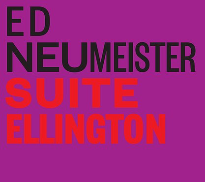 ED NEUMEISTER - Suite Ellington cover 