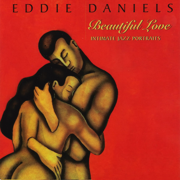 EDDIE DANIELS - Beautiful Love (Intimate Jazz Portraits) cover 