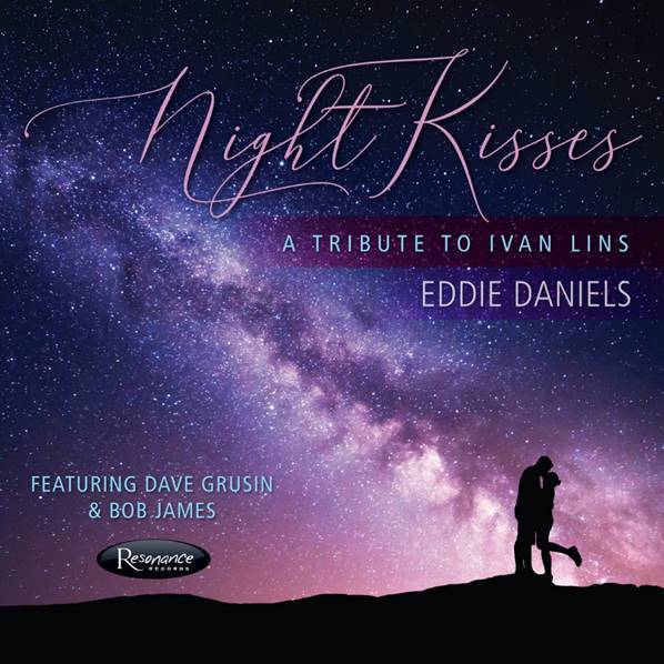 EDDIE DANIELS - Night Kisses : A Tribute to Ivan Lins cover 