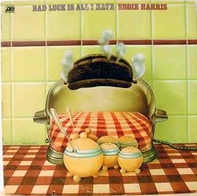 EDDIE HARRIS - Bad Luck Is All I Have cover 
