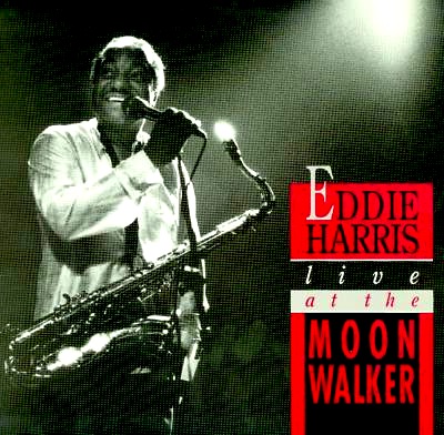 EDDIE HARRIS - Live At The Moonwalker cover 