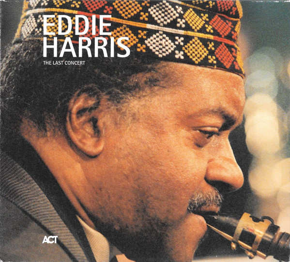 EDDIE HARRIS - The Last Concert cover 