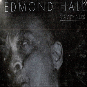 EDMOND HALL - Big City Blues cover 