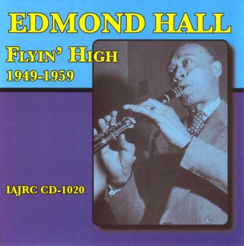 EDMOND HALL - Flyin'High 1949-1959 cover 