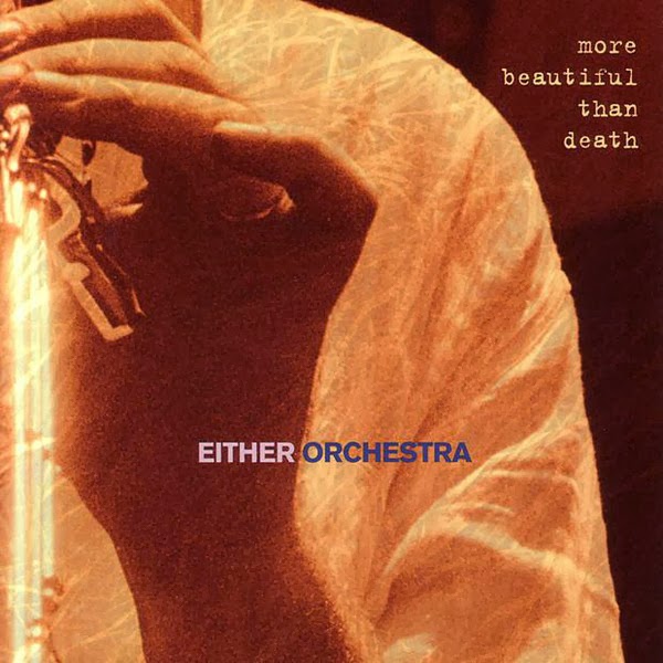 EITHER ORCHESTRA - More Beautiful Than Death cover 