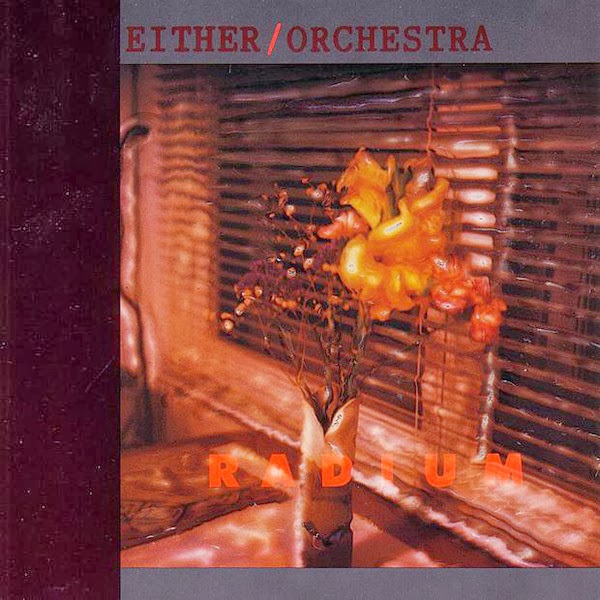 EITHER ORCHESTRA - Radium cover 