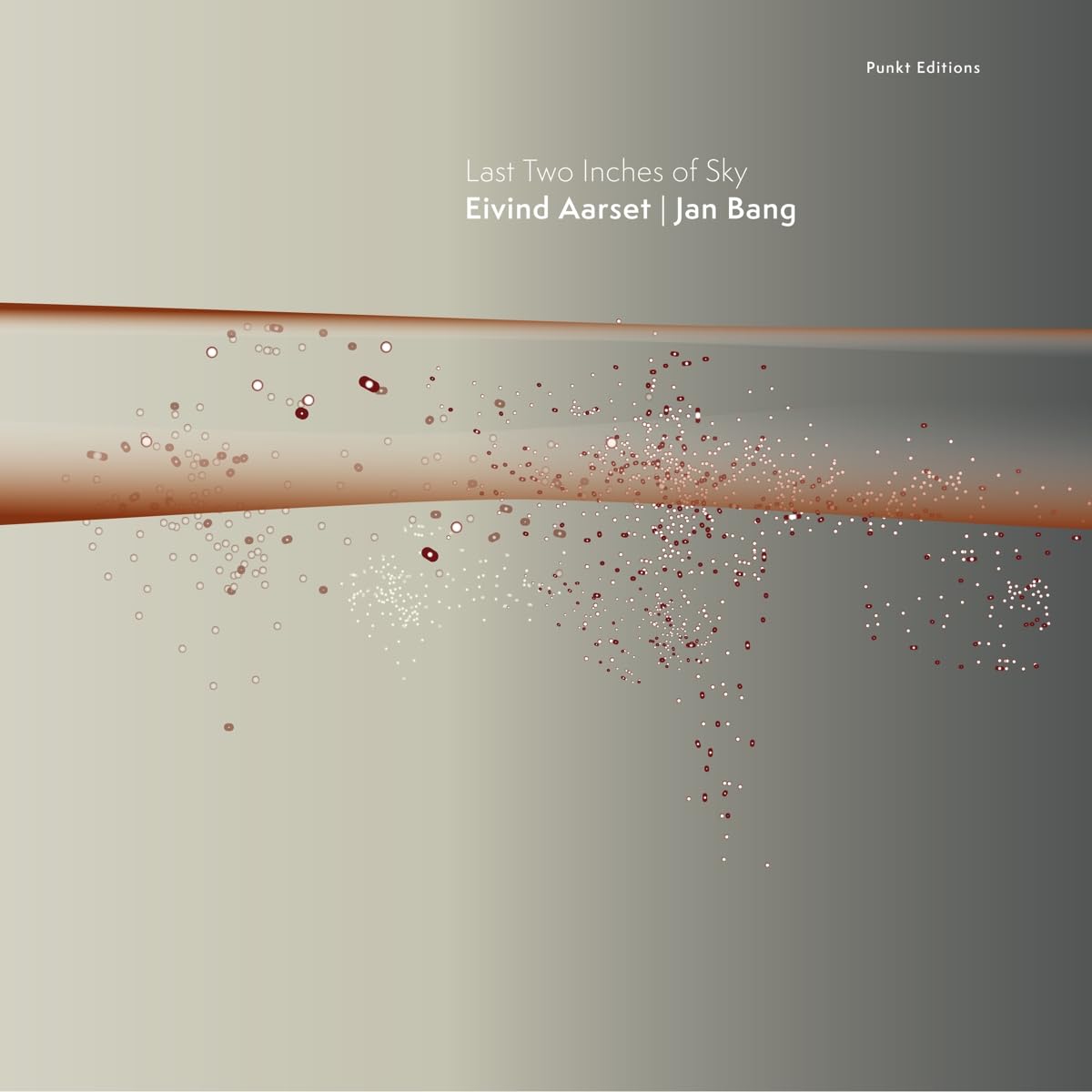 EIVIND AARSET - Eivind Aarset - Jan Bang : Last Two Inches of Sky cover 