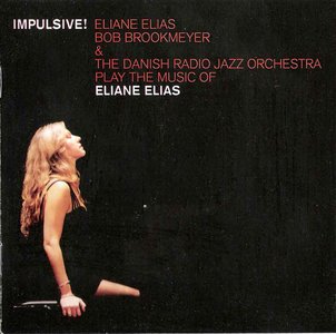 ELIANE ELIAS - Eliane Elias, Bob Brookmeyer & The Danish Radio Jazz Orchestra : Impulsive! cover 