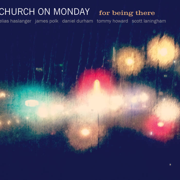 ELIAS HASLANGER - Church on Monday : For Being There cover 